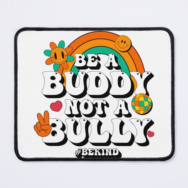 Item preview, Be a Buddy Not a Bully – Retro Kindness Awareness #BeKind Design designed and sold by YourArt7.