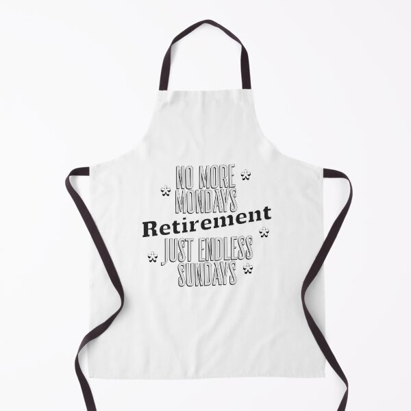 Item preview, No More Mondays – Retirement Just Endless Sundays | Funny Retirement Quote Design designed and sold by SoulThread Studio.