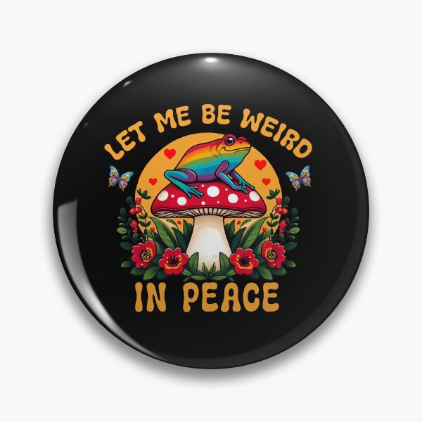 Item preview, Let Me Be Weird Frog Rainbow Mushroom Art designed and sold by TeeARTHY.