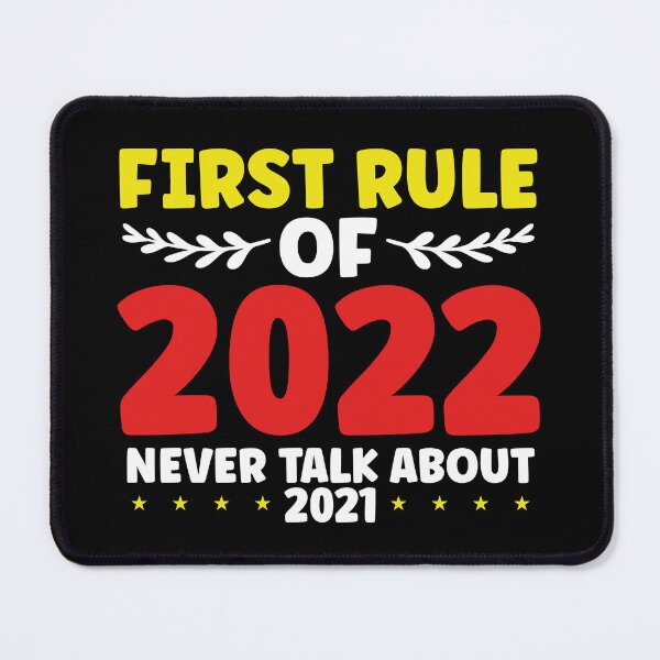 Item preview, First Rule of 2022 | Ironic Historical Meme & Cynical Rules Humor designed and sold by Farid94.