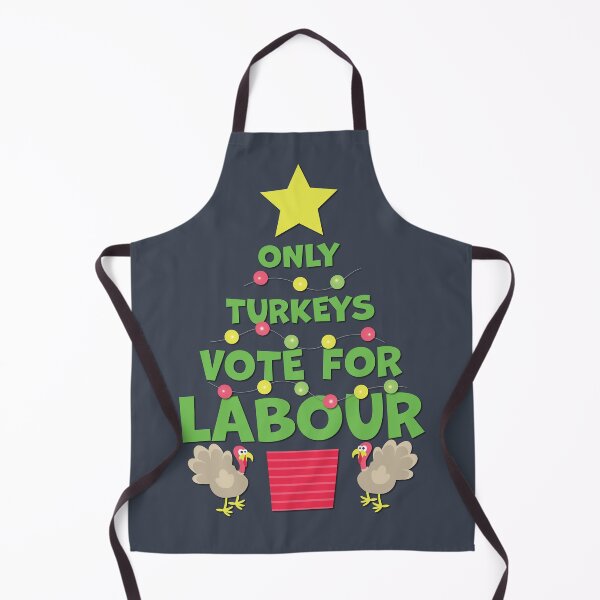 Item preview, Only turkeys vote for Labour designed and sold by Gammonandpineapple.