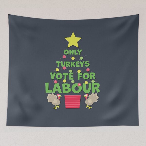 Item preview, Only turkeys vote for Labour designed and sold by Gammonandpineapple.