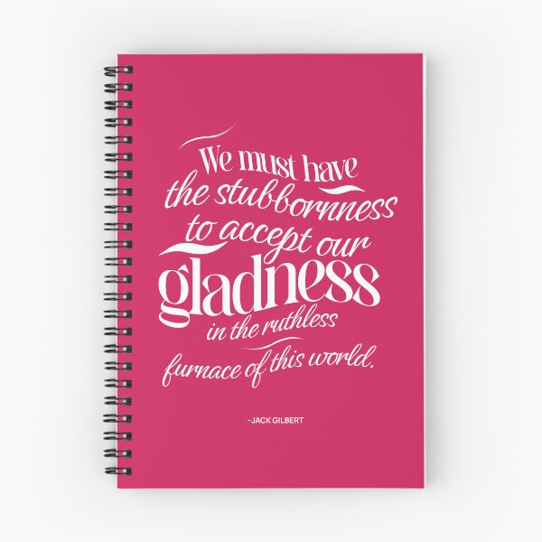 Item preview, We must have the stubbornness to accept our gladness in the ruthless furnace of this world designed and sold by PopCultureArtShop.