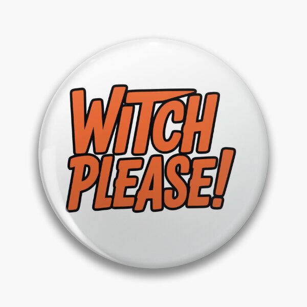 Item preview, Witch Please! | Funny Sassy Halloween Quote designed and sold by FairX.