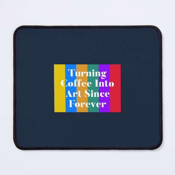 Item preview, Turning Coffee Into Art Since Forever - artistic painting designed and sold by TaurusC95.