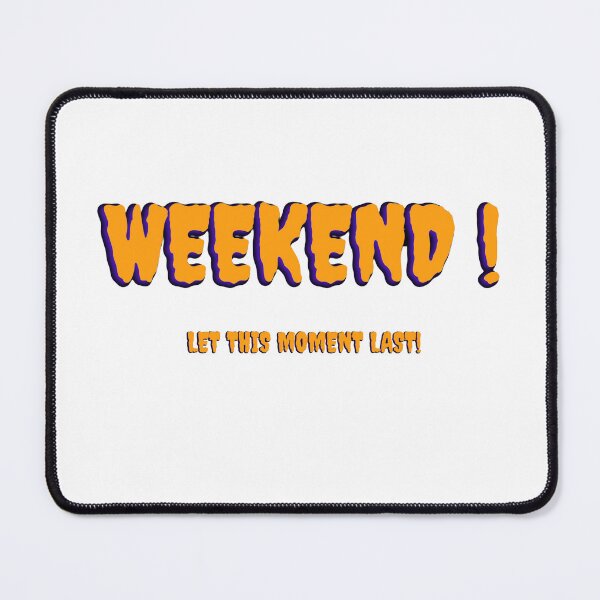 Item preview, Weekend designed and sold by KrisOlesky.