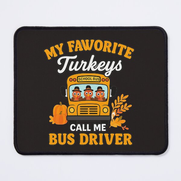 Item preview, My Favorite Turkeys Call Me Bus Driver Funny Thanksgiving T-Shirt designed and sold by sssweetness.