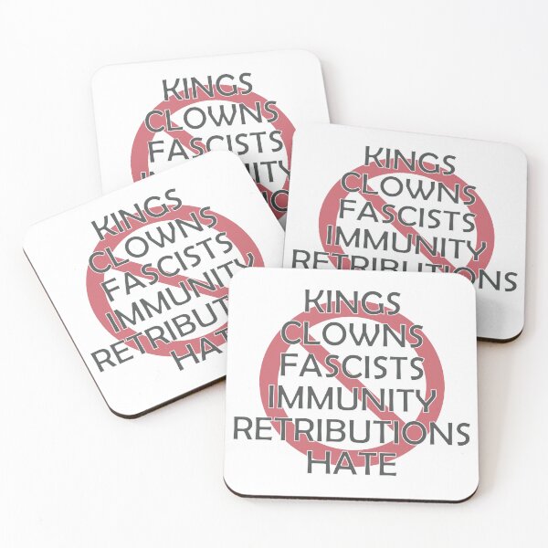 Item preview, No King, Clowns, Fascists, Immunity, Retributions, Hate designed and sold by EMWorks-Ink.