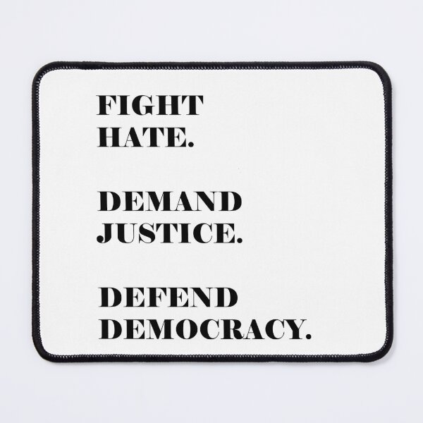 Item preview, Fight Hate. Demand Justice. Defend Democracy. Defend Love. designed and sold by EMWorks-Ink.