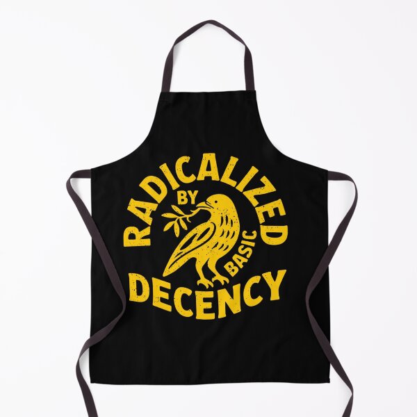 Item preview, Radicalized by basic decency , Social Justice Activist, Anti-Trump, Liberal, Leftist, Basic Decency, Never Trump, No Nazis, Democracy, Socialist designed and sold by FerminVigo.