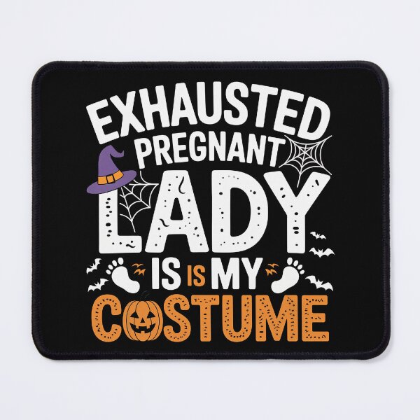 Item preview, Exhausted Pregnant Lady Is My Costume designed and sold by jkrphoto.