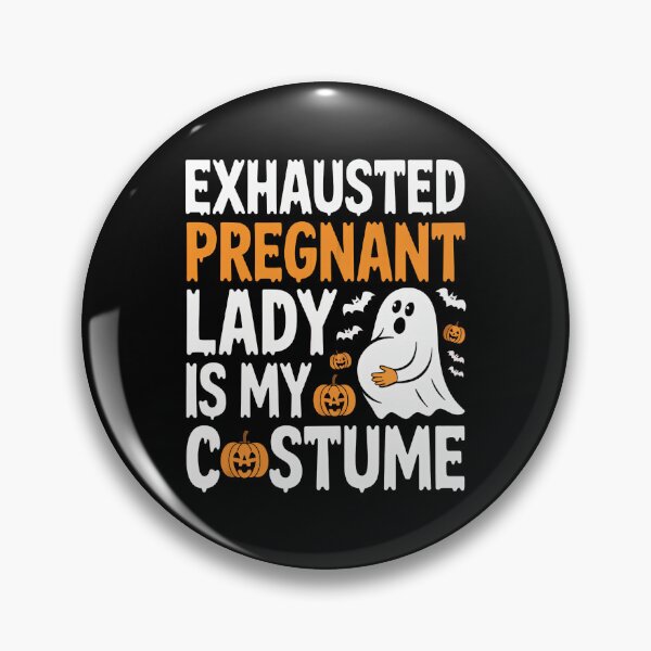 Item preview, Exhausted Pregnant Lady Is My Costume designed and sold by jkrphoto.