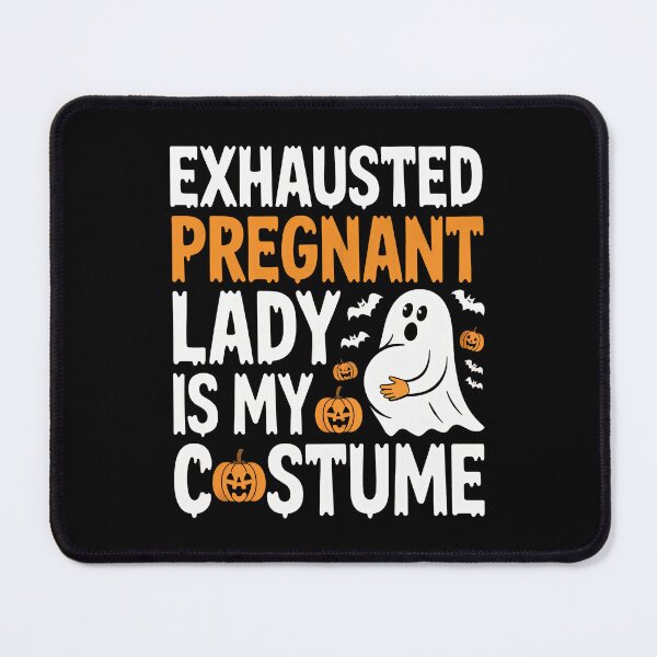 Item preview, Exhausted Pregnant Lady Is My Costume designed and sold by jkrphoto.