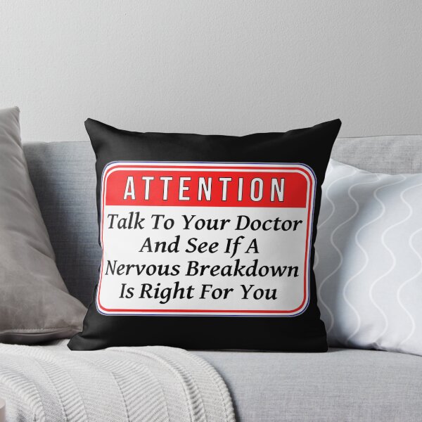 Item preview, ATTENTION:  Talk To Your Doctor And See If A Nervous Breakdown Is Right For You - funny warning signs designed and sold by DesignsFromTW-S.