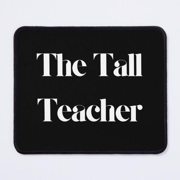 Item preview, The Tall Teacher – Minimal Black & White Edition designed and sold by Embrace Tall.