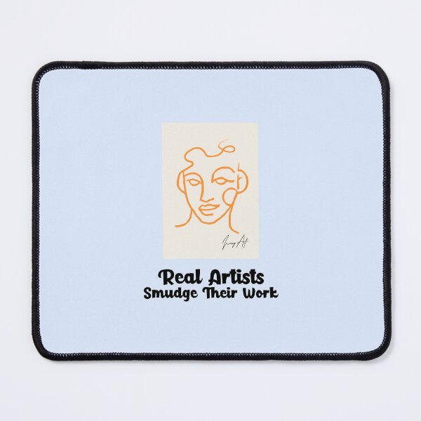 Item preview, Real Artists Smudge Their Work - artistic painting designed and sold by TaurusC95.
