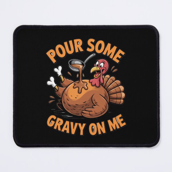 Item preview, Pour Some Gravy on Me Happy Turkey Day Thanksgiving designed and sold by Gogetgiggles.