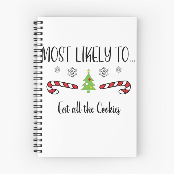 Item preview, Most Likely To...Eat all the Cookies designed and sold by CGArtwork13.