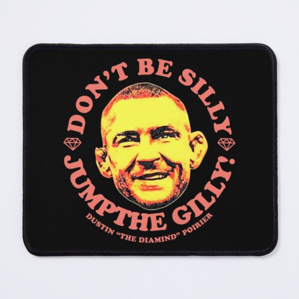 Item preview, Dustin Poirier "Don't Be Silly Jump The Gilly" designed and sold by JeyVel.