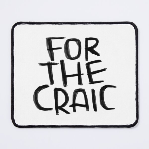 Item preview, Irish craic, for the craic designed and sold by badlydrawnbabe.