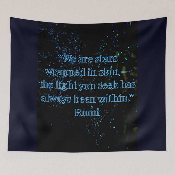 Item preview, Stars Wrapped in Skin — Rumi Quote designed and sold by TrisaThyme.