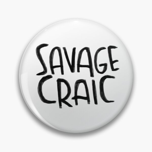 Item preview, Irish craic, savage craic designed and sold by badlydrawnbabe.