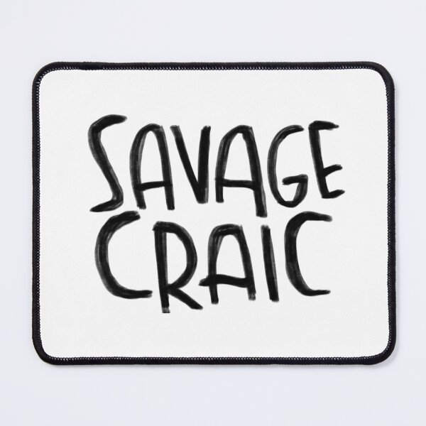 Item preview, Irish craic, savage craic designed and sold by badlydrawnbabe.