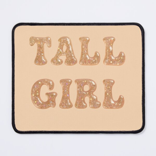 Item preview, Tall Girl – Light Sparkling Resin Glitter Design designed and sold by Embrace Tall.