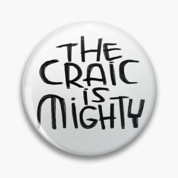 Item preview, Irish, the craic is mighty designed and sold by badlydrawnbabe.