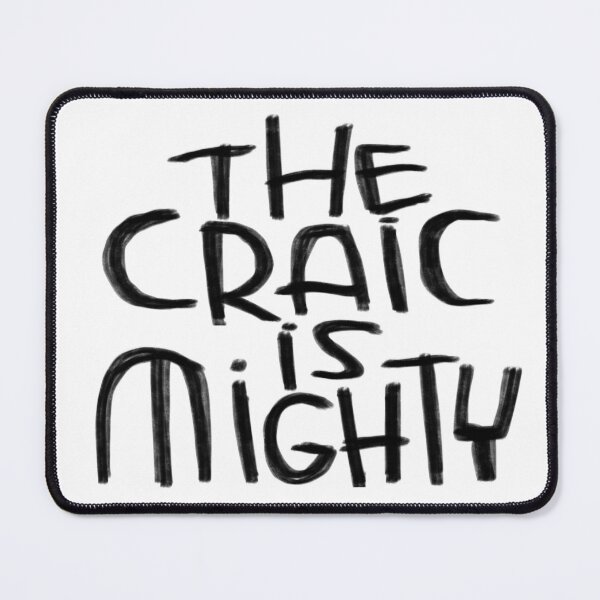 Item preview, Irish, the craic is mighty designed and sold by badlydrawnbabe.