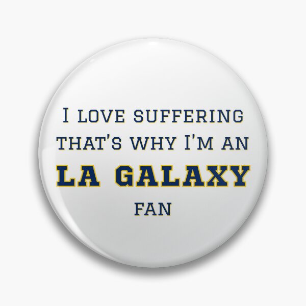 Item preview, I love suffering that's why I'm an LA Galaxy Fan designed and sold by Niche Fandoms R Us.