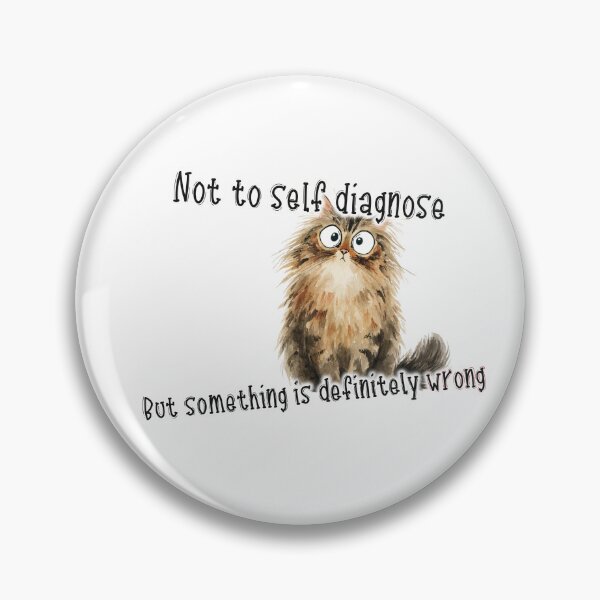 Item preview, Not To Self Diagnose, But Something Is Definitely Wrong designed and sold by AlishaLynch Studios.