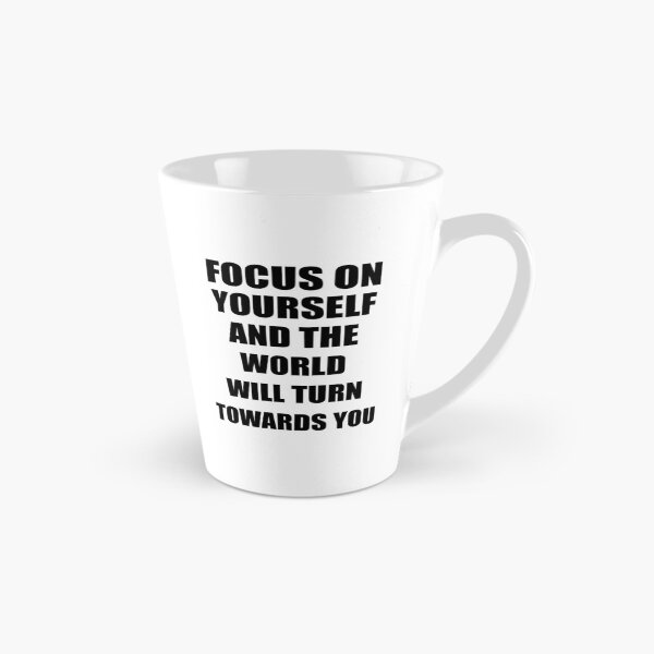 Item preview, Focus on yourself, and the world will turn towards you designed and sold by Nubrixa-Studio.