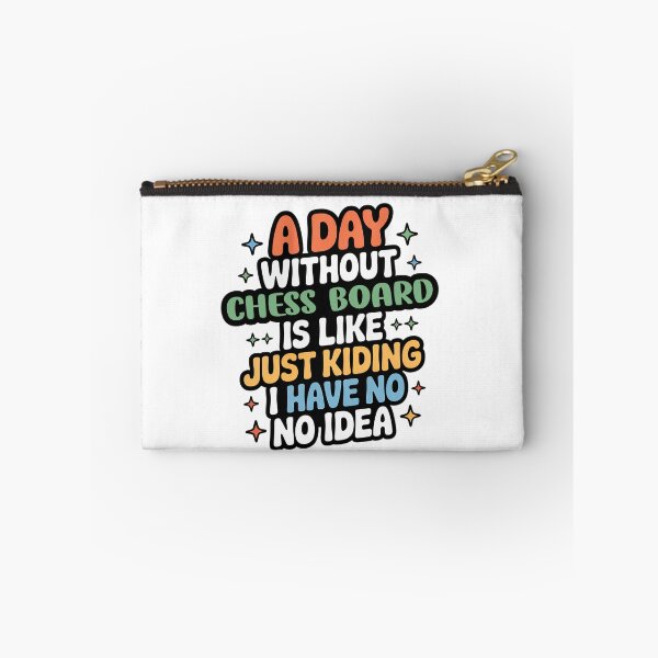 Item preview, A Day Without Chess Board Is Like Just Kidding - Cool & Funny Chess Board Lover designed and sold by Watsonarts.