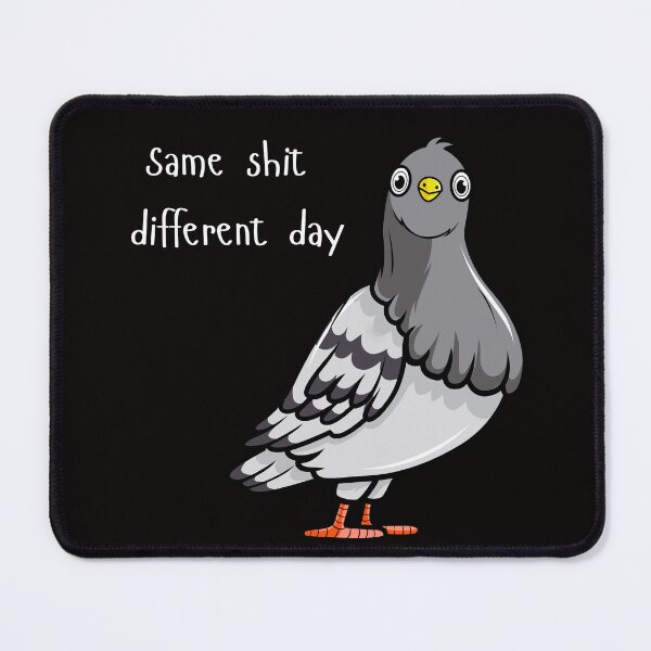 Item preview, Same shit different day designed and sold by KatNa.