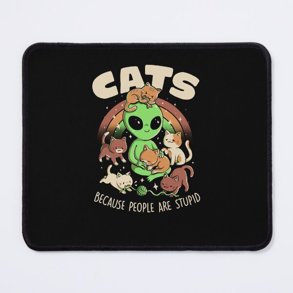Item preview, Cats Because People Are Stupid designed and sold by EduEly.