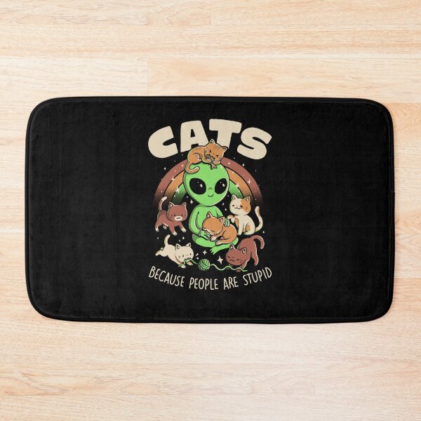 Item preview, Cats Because People Are Stupid designed and sold by EduEly.