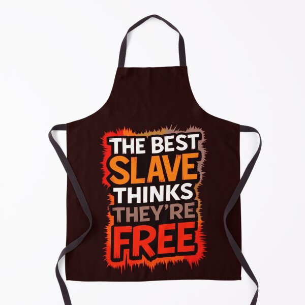 Item preview, Perfect Slave Slavery - Freedom Illusion Quote designed and sold by Sarcastic designs.