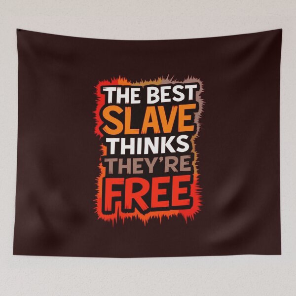 Item preview, Perfect Slave Slavery - Freedom Illusion Quote designed and sold by Sarcastic designs.