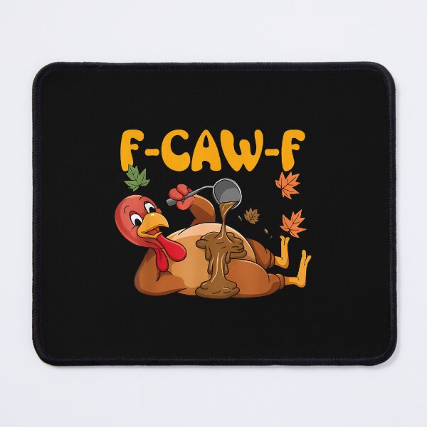 Item preview, F-Caw-F Funny Chicken Humor Rooster Meme Thanksgiving Turkey designed and sold by merlinnears.
