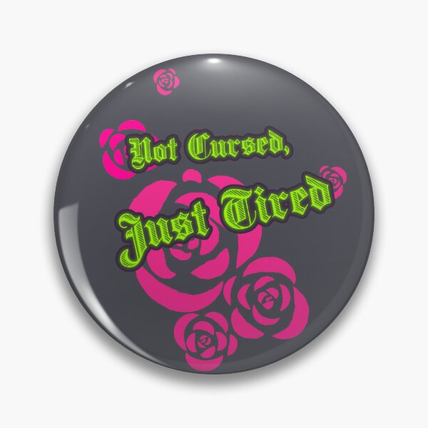 Item preview, Not Cursed, Just Tired (Graphic) designed and sold by MCEnergy.