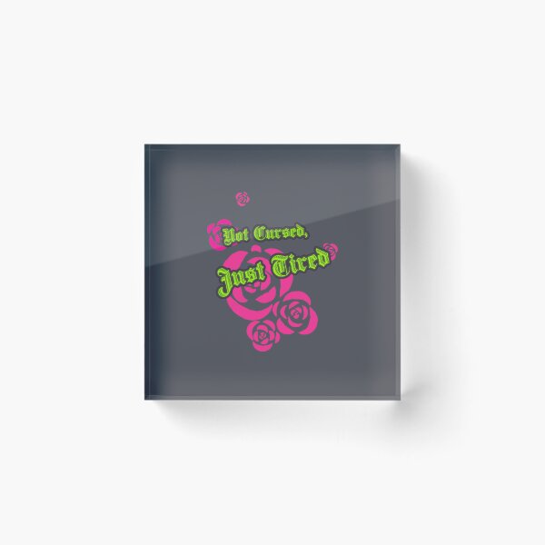 Item preview, Not Cursed, Just Tired (Graphic) designed and sold by MCEnergy.