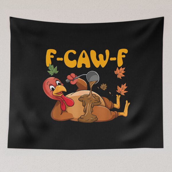 Item preview, F-Caw-F Funny Chicken Humor Rooster Meme Thanksgiving Turkey  designed and sold by merlinnears.