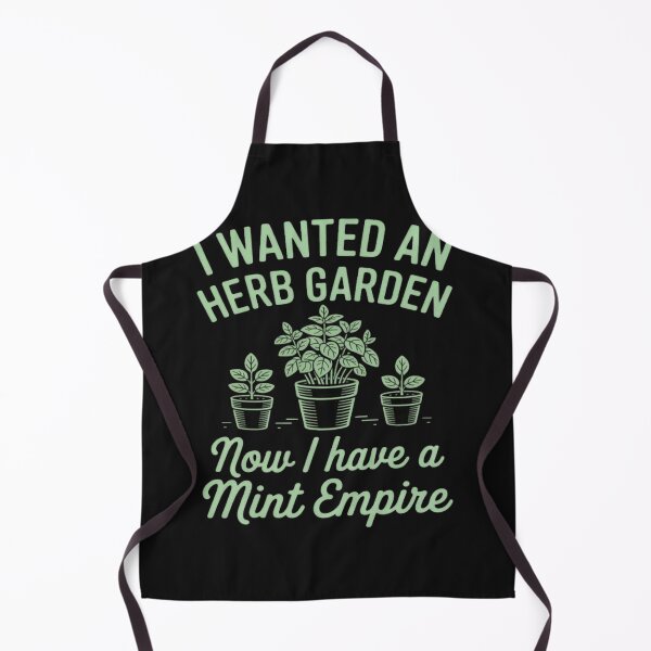 Item preview, I Wanted An Herb Garden Now I Have A Mint Empire designed and sold by Vastingan.