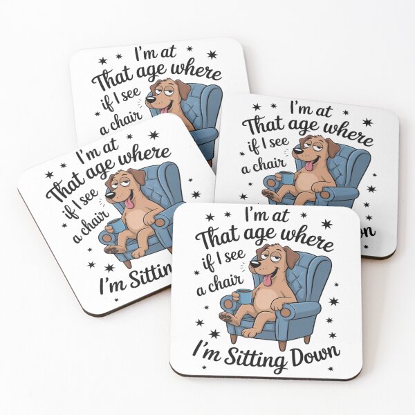 Item preview, I'm At That Age Where If I See A Chair I'm Sitting Down designed and sold by Vastingan.