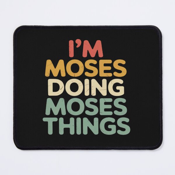 Item preview, I'm Moses Doing Moses Things designed and sold by Vastingan.