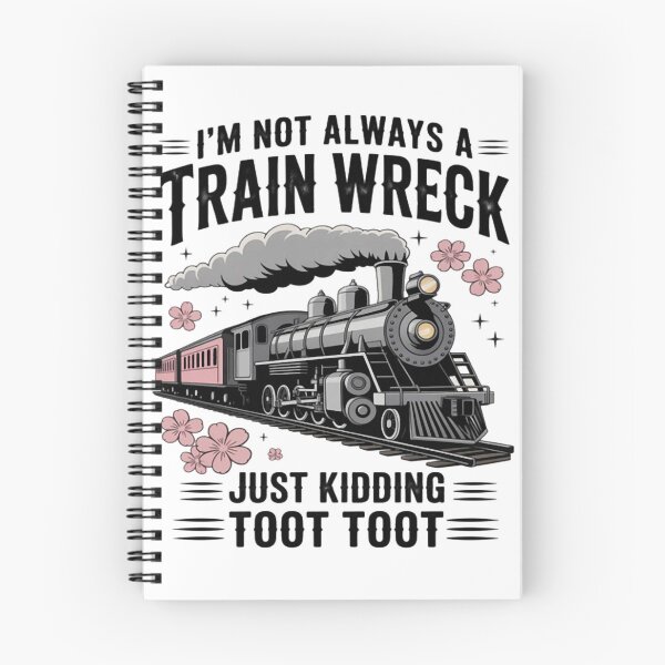 Item preview, I'm Not Always A Train Wreck Just Kidding Toot Toot designed and sold by Vastingan.