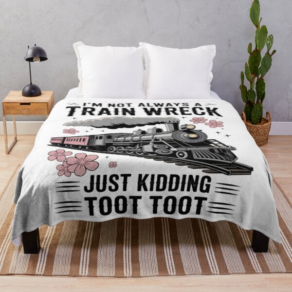 Item preview, I'm Not Always A Train Wreck Just Kidding Toot Toot designed and sold by Vastingan.