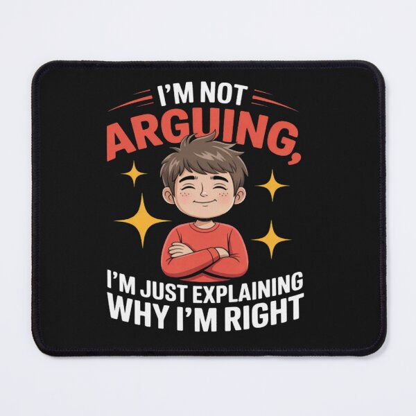 Item preview, Im Not Arguing Just Explaining Why Im Right designed and sold by Vastingan.