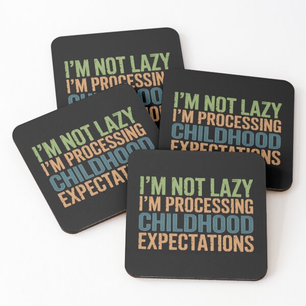 Item preview, Im Not Lazy Im Processing Childhood Expectations designed and sold by Vastingan.